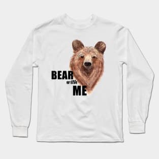 Bear With Me Long Sleeve T-Shirt